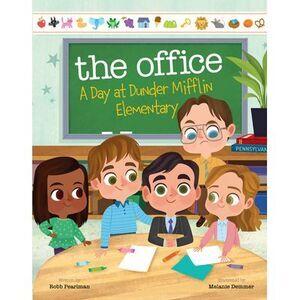 The Office: A Day at Dunder Mifflin Elementary -- Robb Pearlman